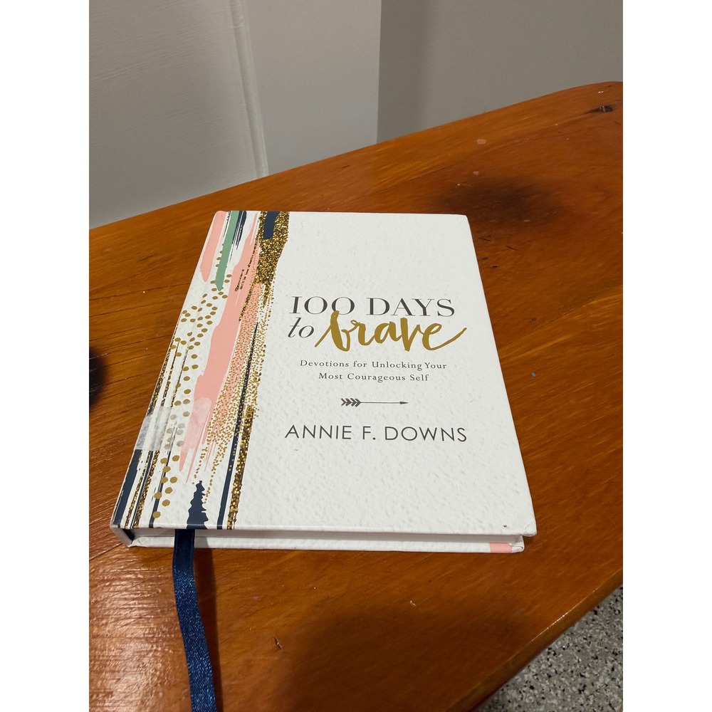 100 Days to Brave Annie F Downs Hardcover Devotional Zondervan Religious Book
